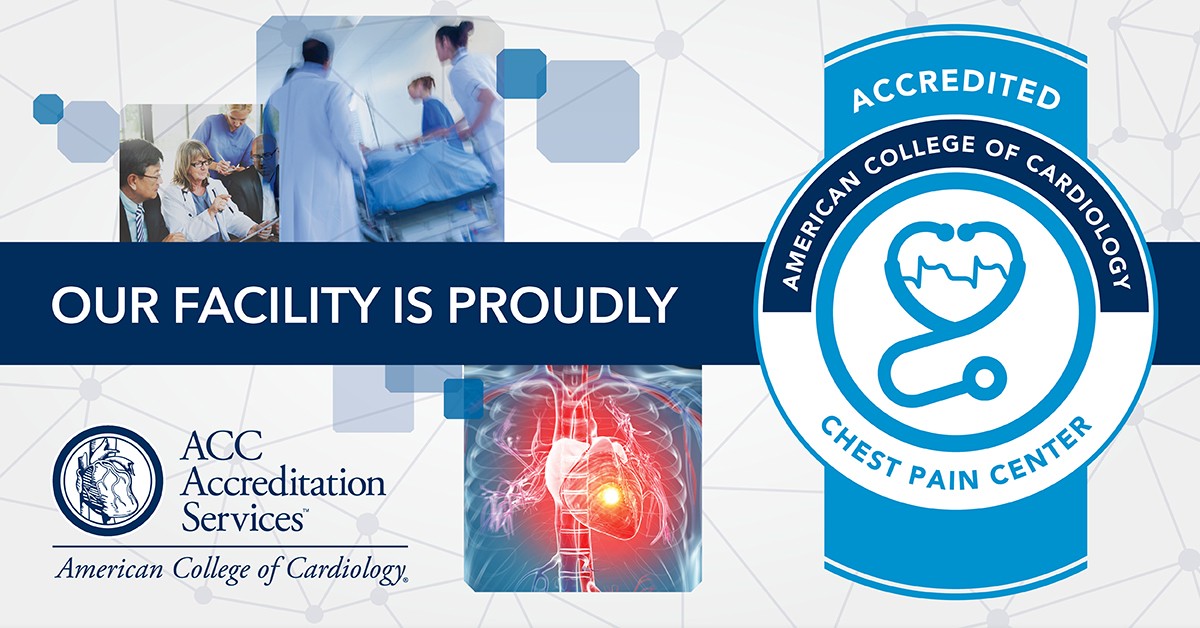 Our facility is proudly American College of Cardiology Chest Pain Center accredited.